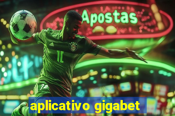 aplicativo gigabet