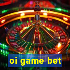 oi game bet
