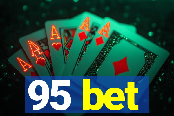 95 bet