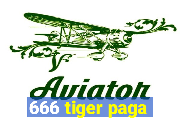 666 tiger paga