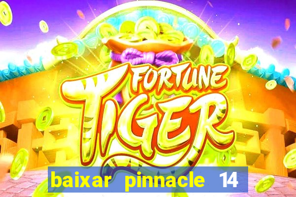 baixar pinnacle 14 via torrent
