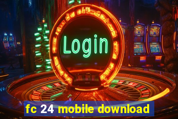 fc 24 mobile download