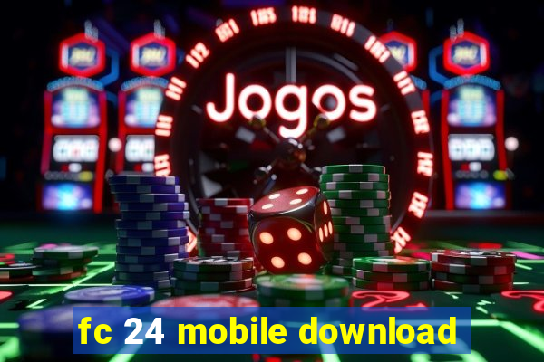 fc 24 mobile download