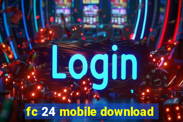 fc 24 mobile download