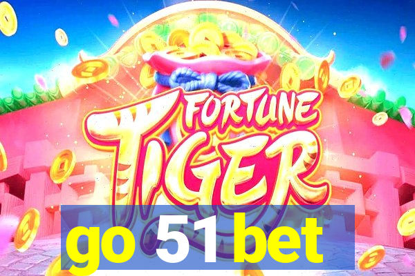 go 51 bet