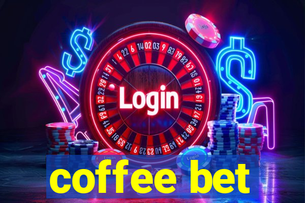 coffee bet