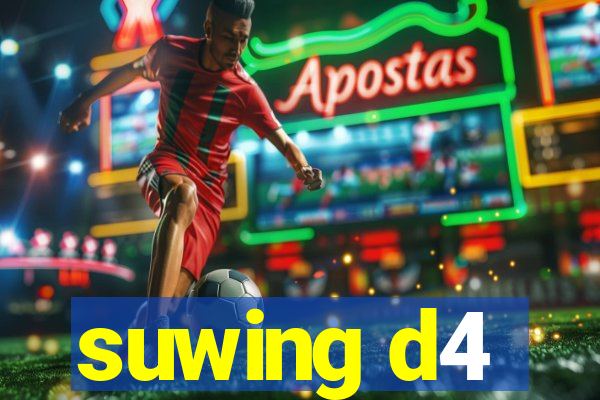 suwing d4