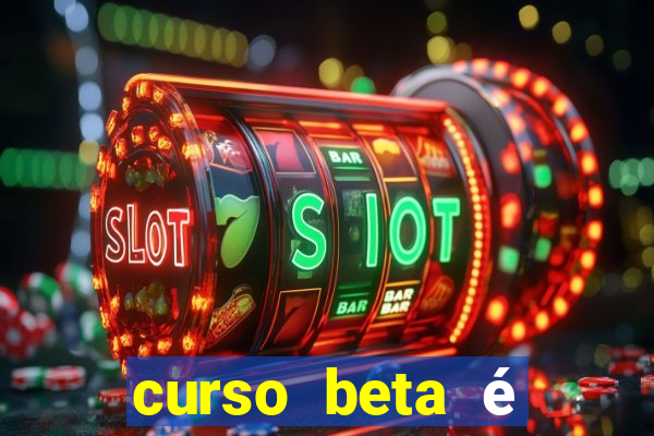 curso beta é reconhecido pelo mec
