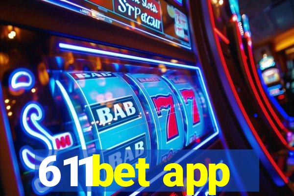 611bet app