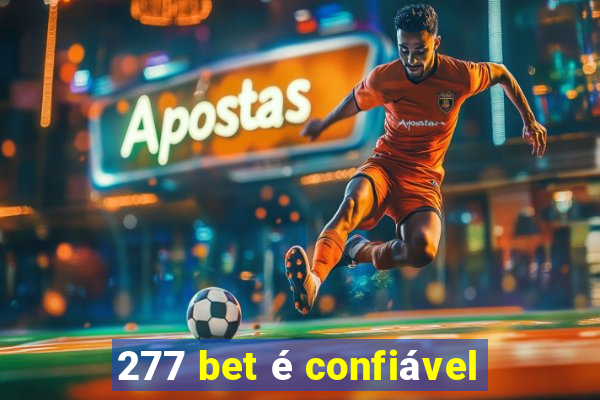 277 bet é confiável