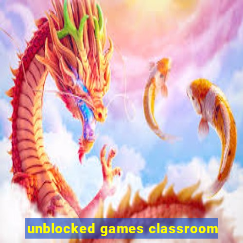 unblocked games classroom