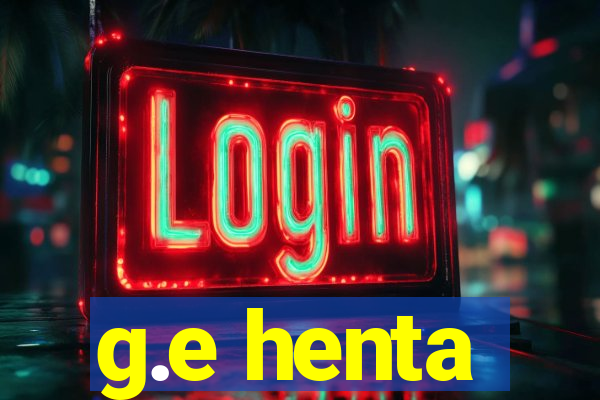 g.e henta