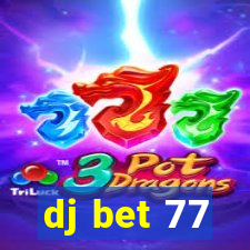 dj bet 77