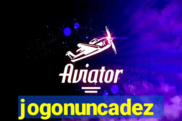 jogonuncadez