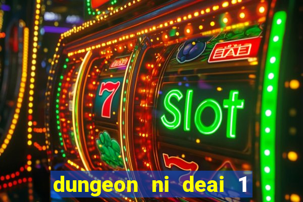 dungeon ni deai 1 temporada dublado