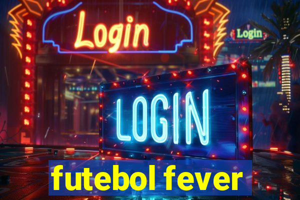 futebol fever