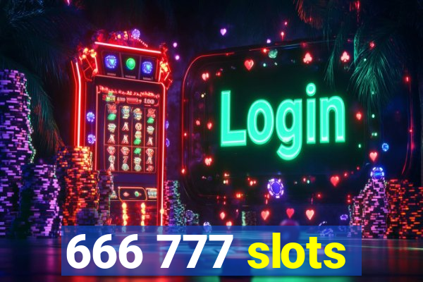 666 777 slots