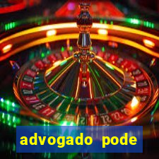 advogado pode patrocinar time de futebol