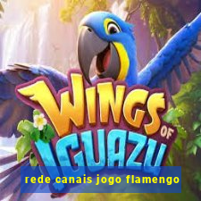 rede canais jogo flamengo