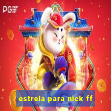 estrela para nick ff