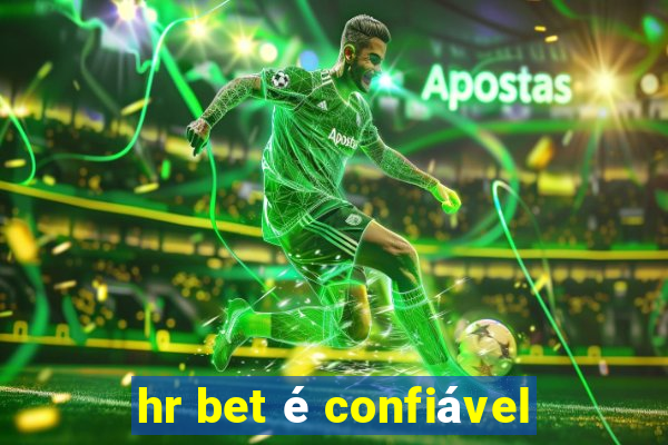 hr bet é confiável