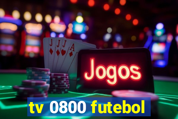 tv 0800 futebol