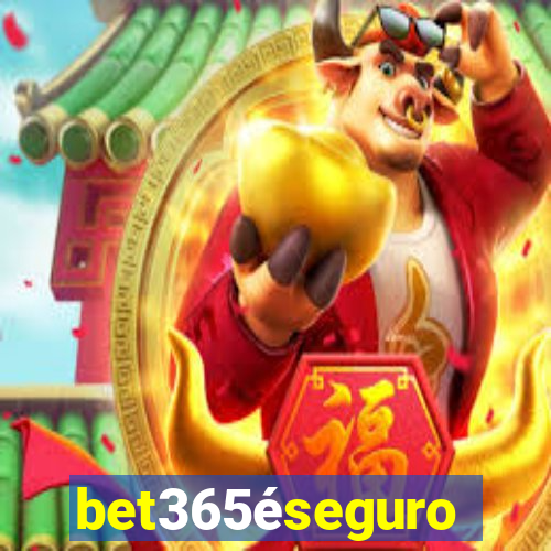 bet365éseguro