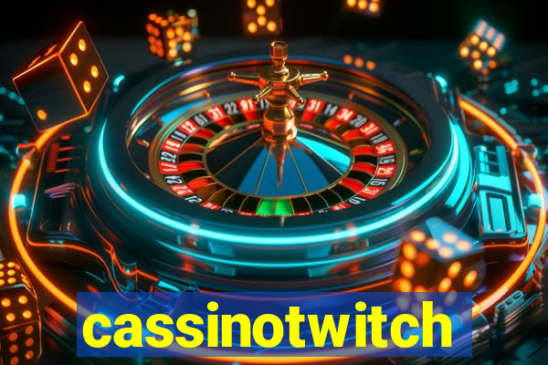 cassinotwitch