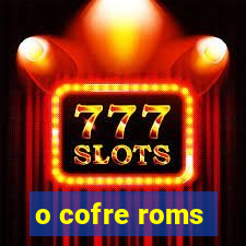 o cofre roms