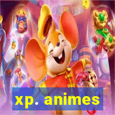 xp. animes