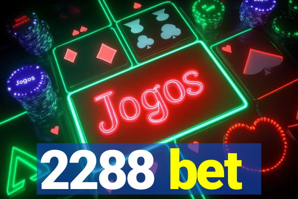 2288 bet
