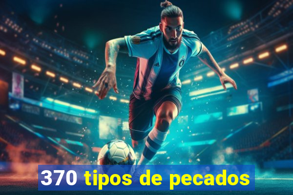 370 tipos de pecados