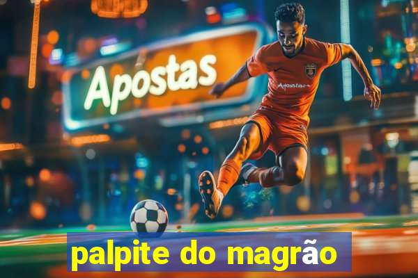 palpite do magrão