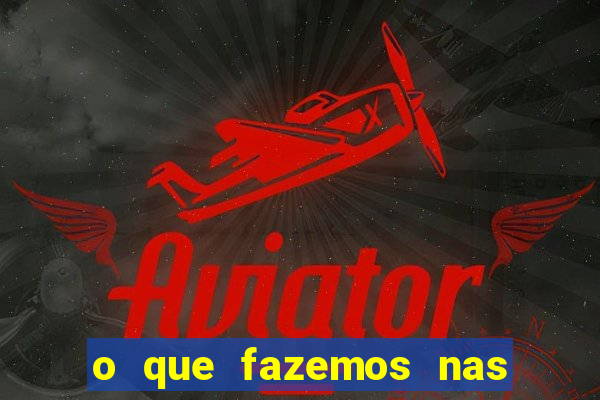 o que fazemos nas sombras redecanais