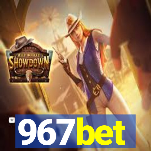 967bet