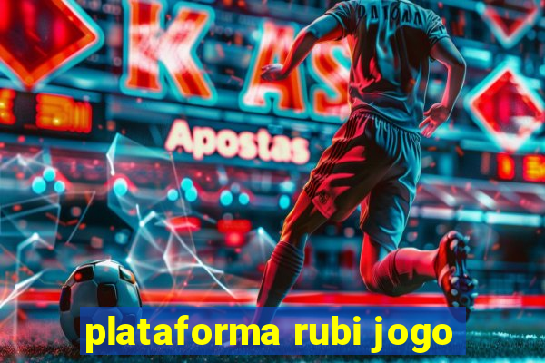 plataforma rubi jogo