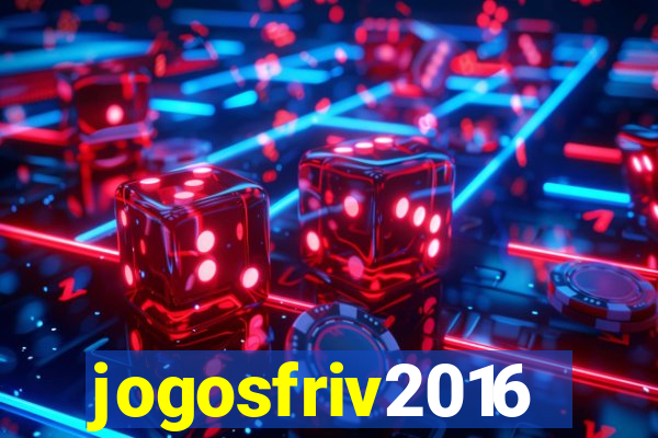 jogosfriv2016