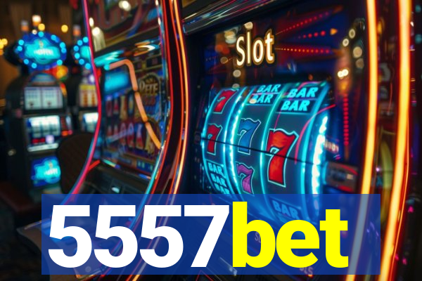 5557bet