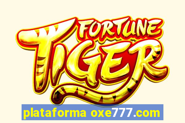 plataforma oxe777.com