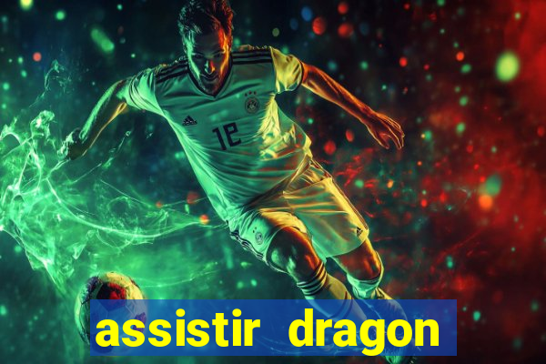 assistir dragon ball super completo