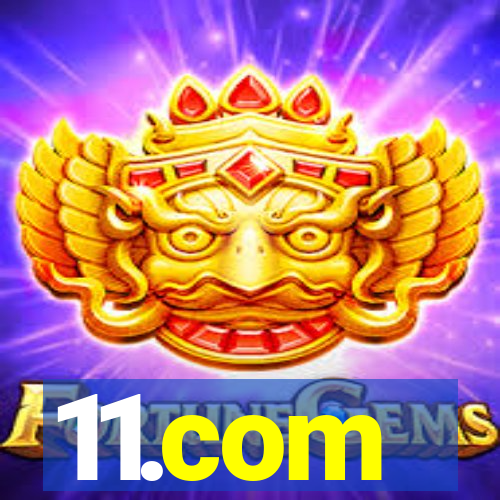 11.com