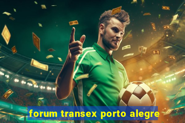 forum transex porto alegre
