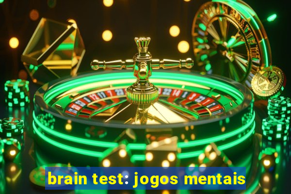 brain test: jogos mentais