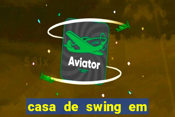 casa de swing em foz do iguaçu