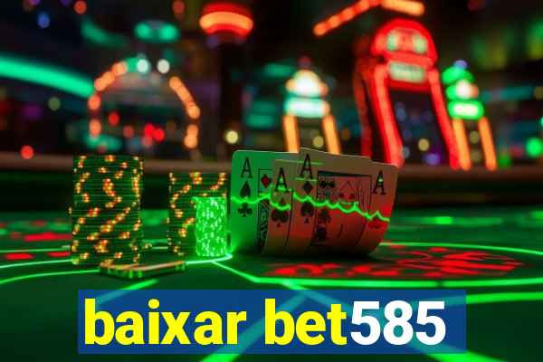 baixar bet585