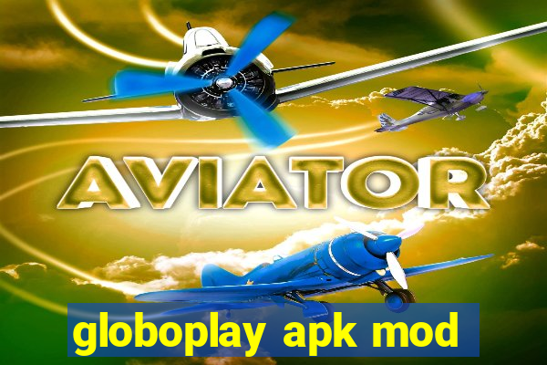 globoplay apk mod