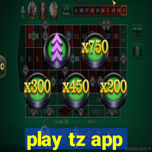 play tz app