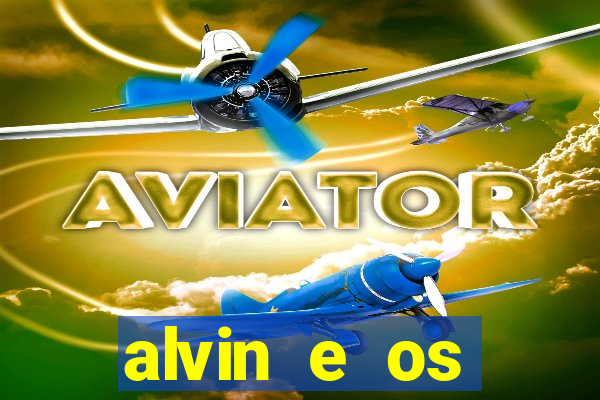 alvin e os esquilos esquiletes nomes