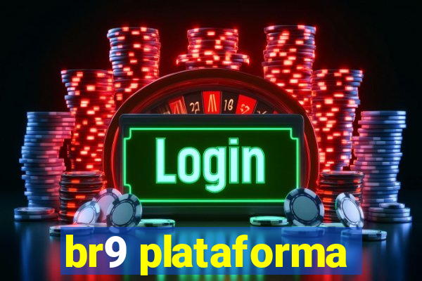 br9 plataforma