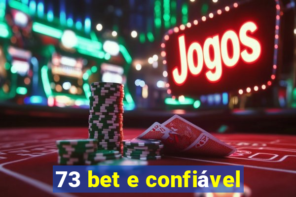 73 bet e confiável